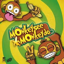 2.  Monkey See Monkey Do